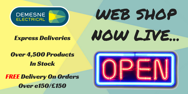 Demesne | Electrical Supplies Online | Web Store Open | Express Deliveries